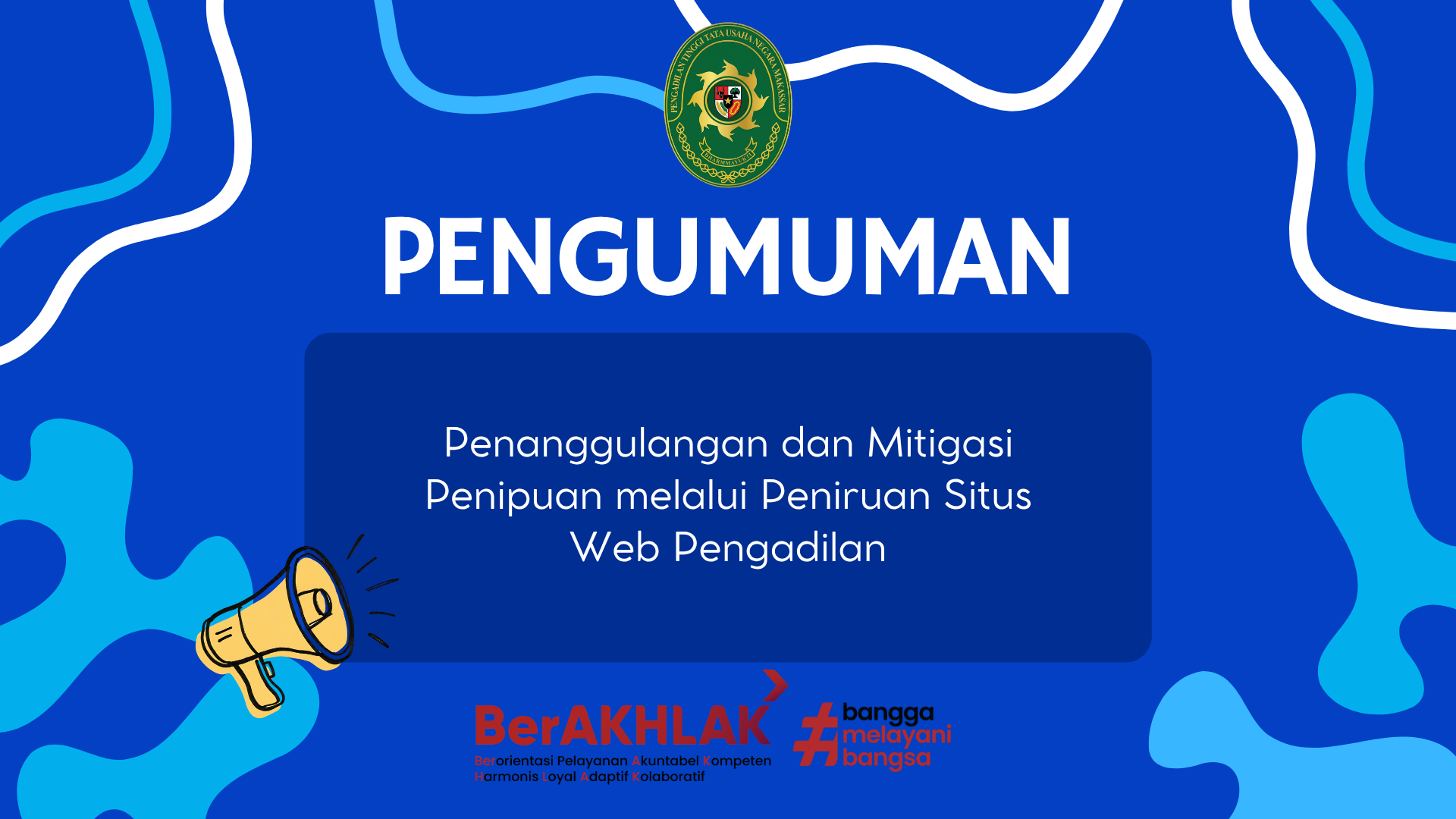 Pengumuman Penanggulangan dan Mitigasi Penipuan melalui Peniruan Situs Web Pengadilan